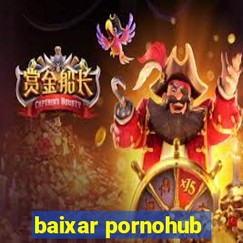 baixar pornohub